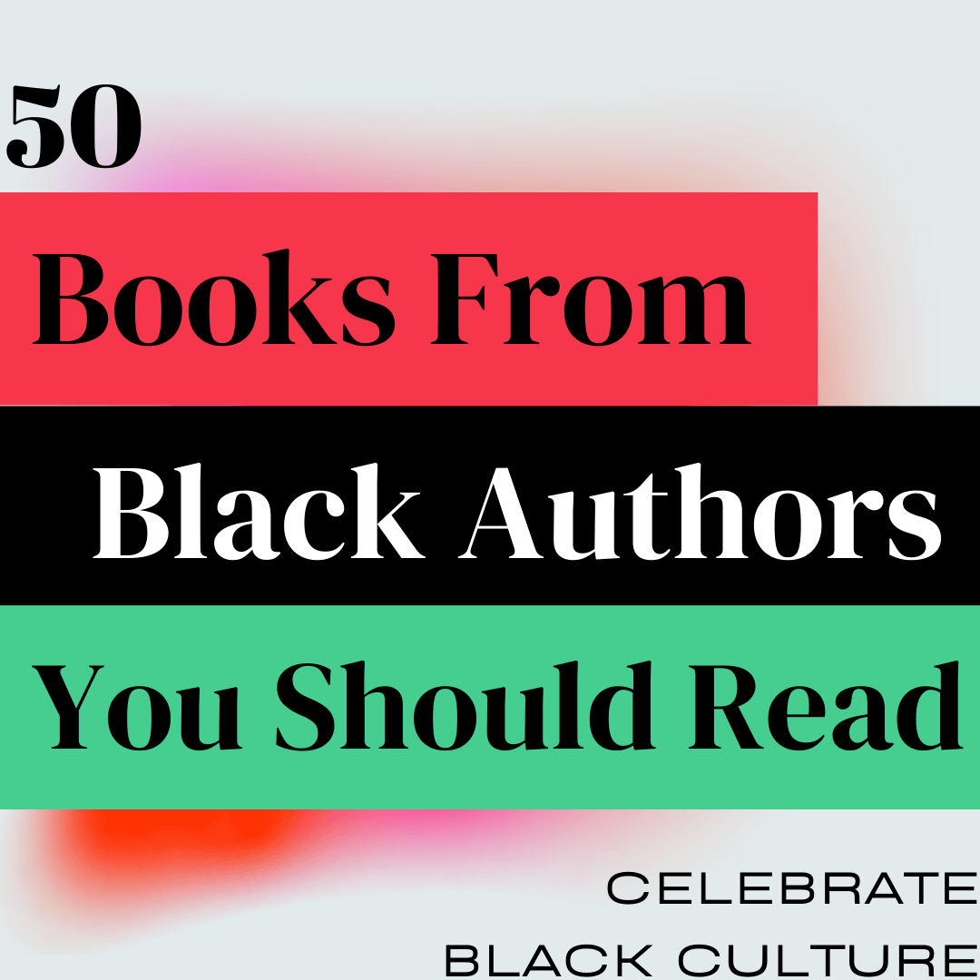 50 Books by Black Authors You Should Read | Sweet Nectar Beauty